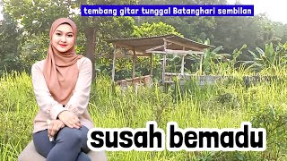 Gitar tunggal SUSAH BEMADU Batanghari sembilan lagu daerah Sumsel