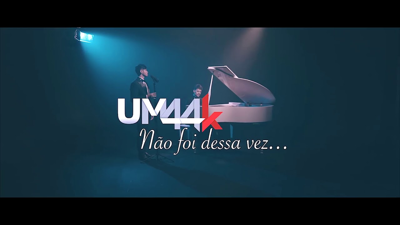 um44k n o foi dessa vez clipe oficial youtube um44k n o foi dessa vez clipe oficial youtube