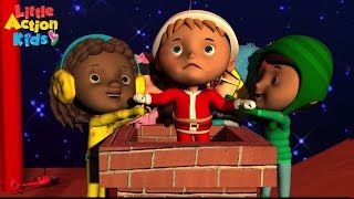 Children's Christmas Song | Santa Got Stuck Up the Chimney | Fun to Perform | Little Action Kids