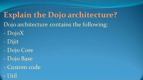 Dojo Interview Questions and Answers for freshers and experienced– Part 1