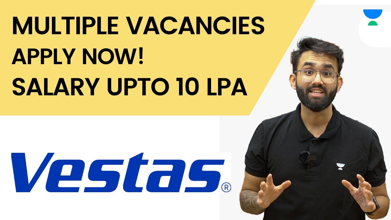 VESTAS Multiple Vacancies Salary Upto 10 LPA Permanent Job Job VESTAS Multiple Vacancies Salary Upto 10 LPA Permanent Job Job