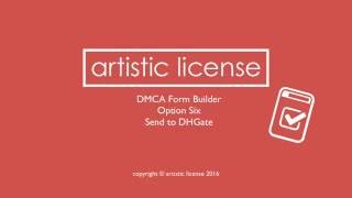 Datos Option Six DMCA Form Builder to DHGate | Artistic License Noticias
