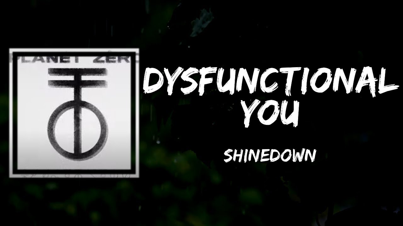 Shinedown - Dysfunctional You (Lyrics) - YouTube