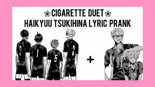 Download lagu cigarette duet | haikyuu lyric prank | tsukihina |