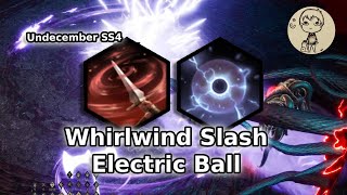 Undecember Season4 | WhirlwindSlash + ElectricBall | Build&Gear