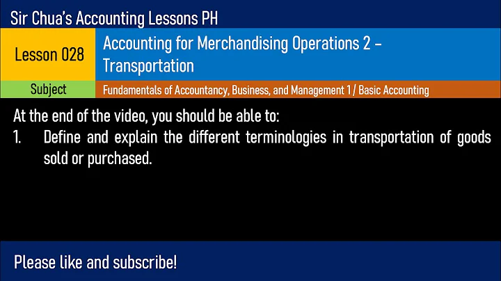 Lesson 028 - Accounting for Merchandising Operations 2: Transportation - DayDayNews