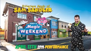 Sam Sandler Magic Show | April 13th 2pm Performance | Abby’s Magic Weekend Sesame Place Philadelphia