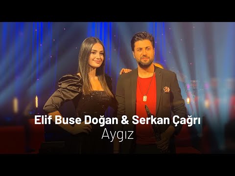 Elif Buse Doğan & Serkan Çağrı - Aygız