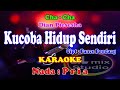 KARAOKE NADA PRIA CHA CHA - KUCOBA HUDIP SENDIRI - Dian Piesesha