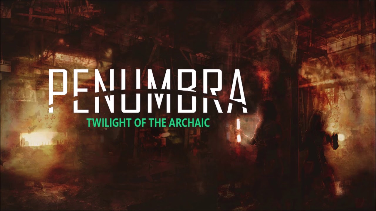 penumbra twilight of the archaic