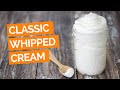 Classic Whipped Cream Recipe