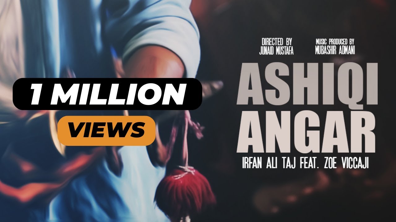 Ashiqi Angar l Irfan Ali Taj ft Zoe Viccaji Official Music Video