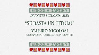 Incontri Sull'Onda Alta - Ep.1 | "Se Basta Un Titolo" con Valerio Nicolosi