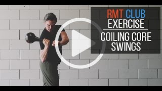 RMT Club Exercise: Coiling Core Swings