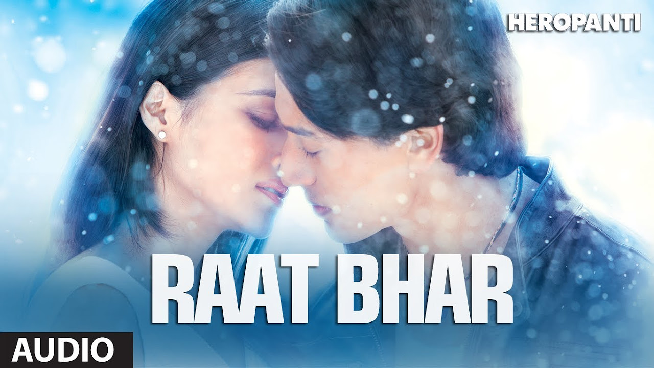 Heropanti Raat Bhar Full Audio Song  Tiger Shroff  Kriti Sanon