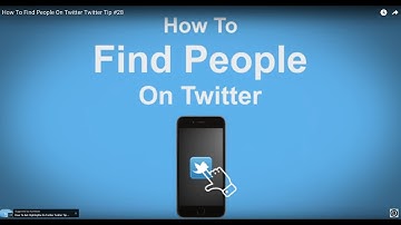 How To Find People On Twitter - Twitter Tip #28