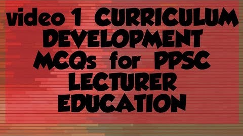 video 1  MCQs of curriculum development from qulifying headmasters|einfa