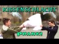 KISSENSCHLACHT PRANK EXTREM ! | PvP