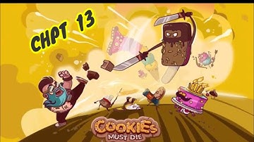 COOKIES MUST DIE : GAMEPLAY WALKTHROUGH CHPT 13