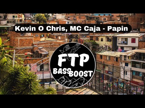 Kevin O Chris, MC Caja - Papin [BASS BOOST FTP] [COM GRAVE]