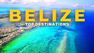 Top Belize Destinations To Go