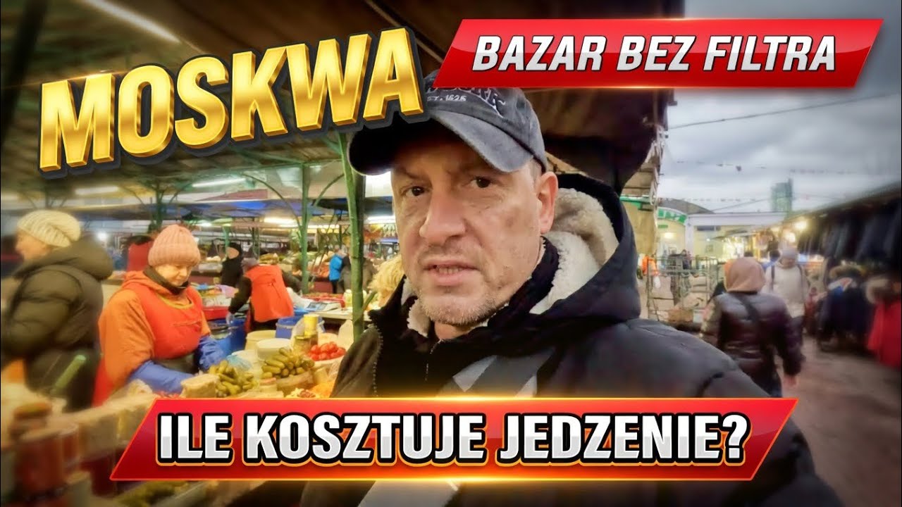 Ile kosztuje jedzenie w Moskwie? Lokalny bazar bez filtrów
