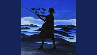 Silent Tide Refrain