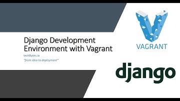 Set up a Python and Django Ubuntu Virtual Development Environment with Vagrant