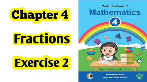 Class 4 math chapter 4 Exercise 2 | Fractions |National book foundation |2024| ilmi darasgah
