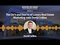 The Do's and Don'ts of Luxury Real Estate Marketing