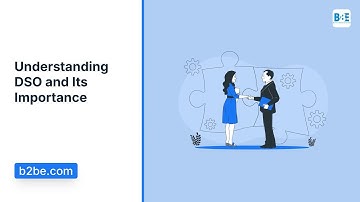 Understanding DSO (Days Sales Outstanding) and Its Importance | B2BE