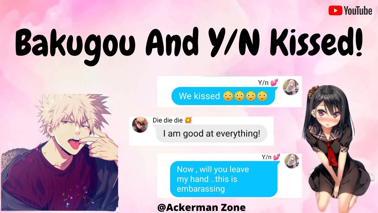 Bakugou And Y/N Kissed! Mha X Y/N. (Part 2)