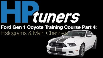 HP Tuners Ford Gen 1 Coyote Training Part 4: Histograms & Math Channels | Evans Performance Academy