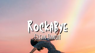 Rockabye - Clean Bandit (feat. Sean Paul &amp; Anne-Marie) ( Lyrics )