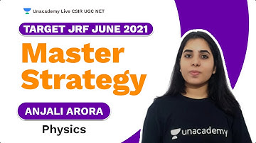Target JRF June 2021| Master Strategy| Physics| Anjali | Unacademy