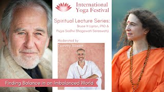Spirituality & Science: by Bruce Lipton and Sadhvi Bhagawati Saraswati, moderated by Tommy Rosen