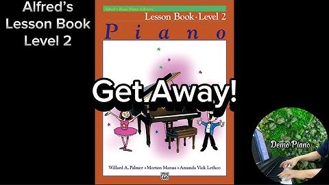 Get Away! (P2; 3) | Lesson Book - Level 2 | Alfred’s Basic Piano Library