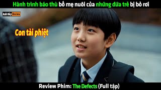 Hành Trình Báo Thu Bố Mẹ Nuôi Của Nhứng Đứa Trẻ Bị Bỏ Rơi - Review Phim Hay
