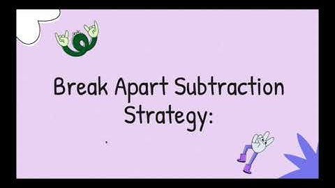 Break Apart Subtraction Strategy- Educational Video