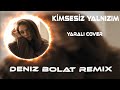 Kimsesiz Yalnızım Tükendim Ben Artık Remix Yaralı Cover