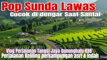 LAGU SUNDA LAWAS PALING ENAK LUAR BIASA | LAGU SUNDA BUAT TEMANI PERJALANAN PEDESAAN