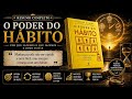 😱 O Segredo dos Hábitos Que Controlam Sua Vida | Resumo O Poder do Hábito
