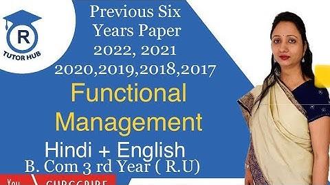 2022, 2021,2020,2019,2018,2017 previous years papers| Functional management | Dr. Ruchi Khandelwal