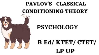 Classical Conditioning Theory l pavlov l important for lB.Edl KTETl CTETl LP UPl