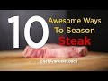 10 Awesome Ways To Season Steak | FOODBEAST KITCHEN