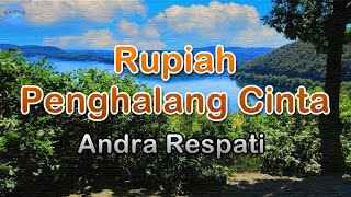 Rupiah Penghalang Cinta - Andra Respati (lirik Lagu) | Lagu Indonesia  ~ mengapa harus diriku