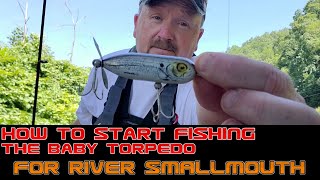 How to Fish the Hedden Baby Torpedo for River Smallmouth