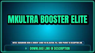 MKULTRA BOOSTER ELITE - Subliminal Audio (Ambient Audio Preview)