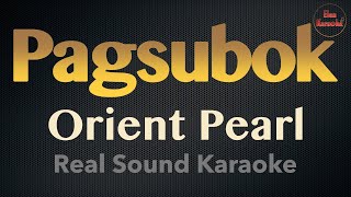 Pagsubok - Orient Pearl (REAL SOUND KARAOKE)