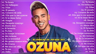 O.z.u.n.a Greatest Hits 💿 Latin Hits 2023 💿 Top 10 Hits of All Time 2023